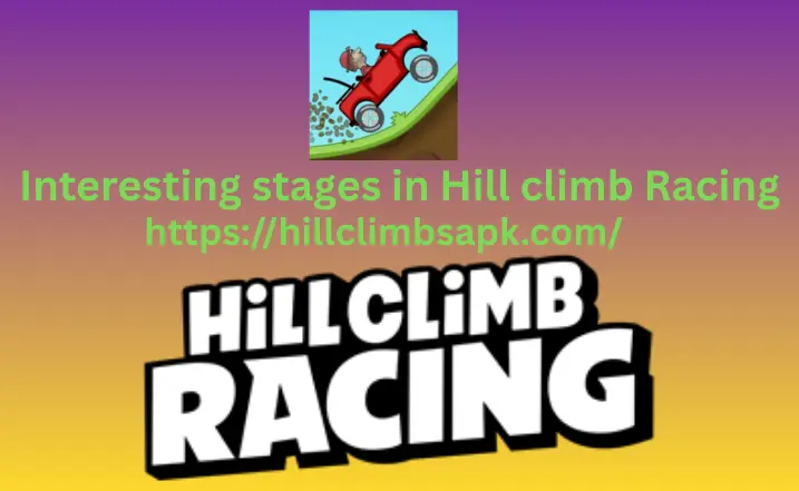 Best stages in hill climb racing